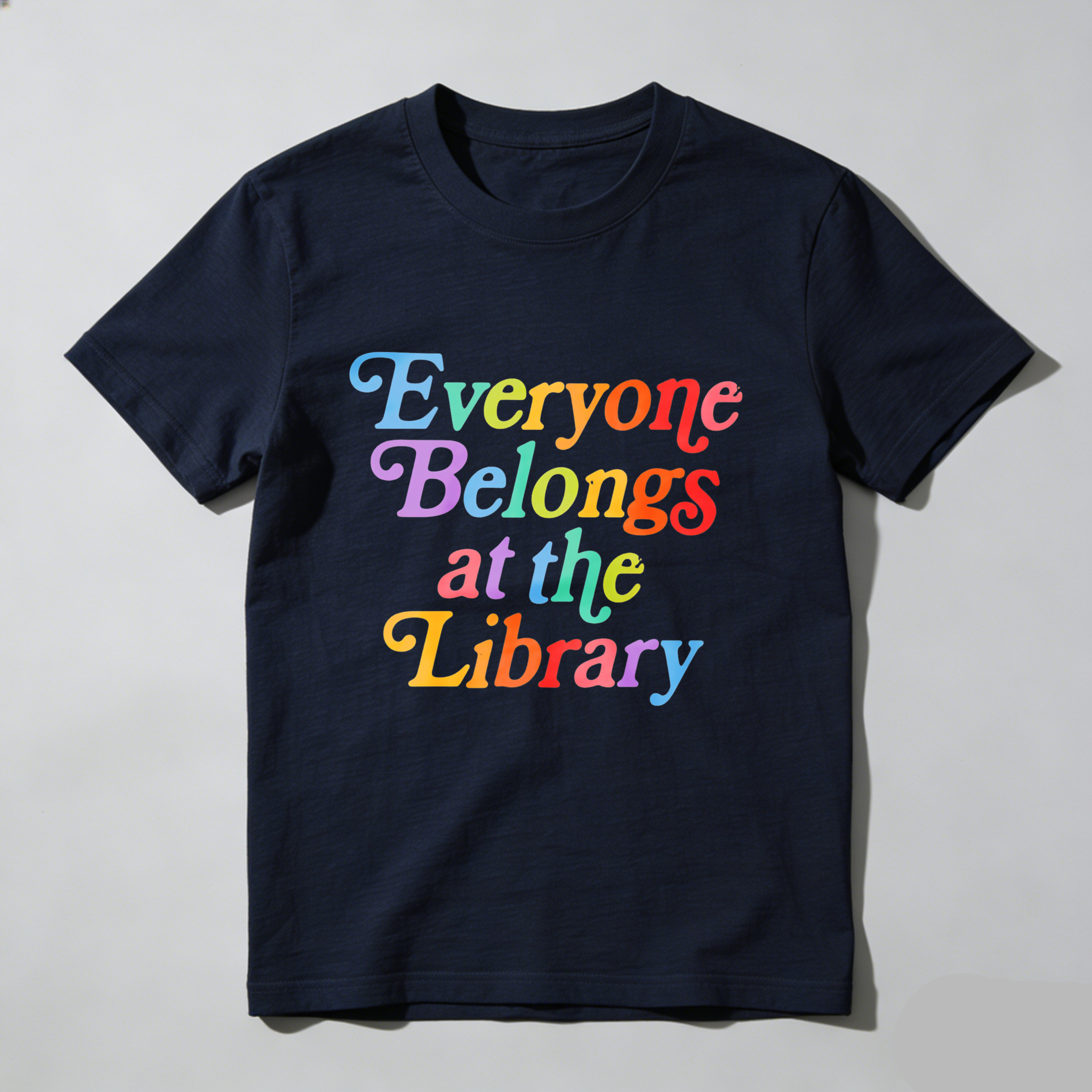 Wardrobecart Everyone Belongs At The Library Tshirt