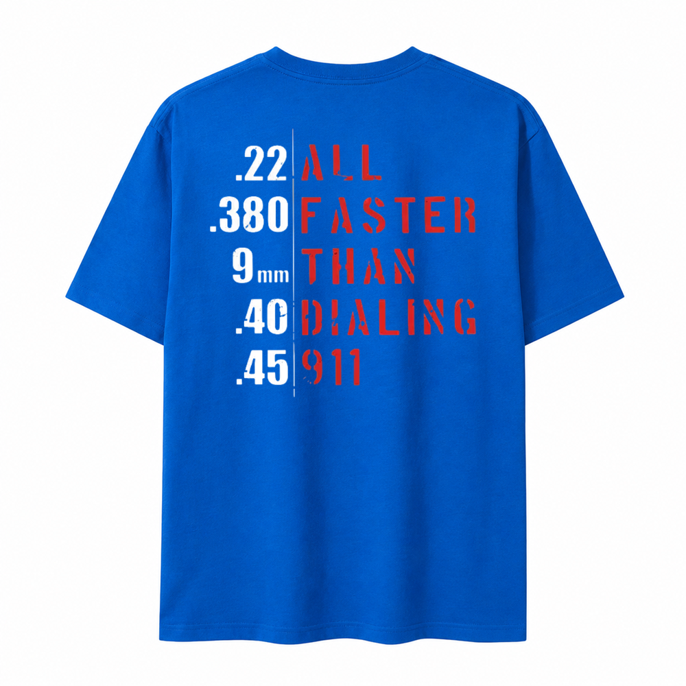 All Faster Than Dialing 911 T-shirt