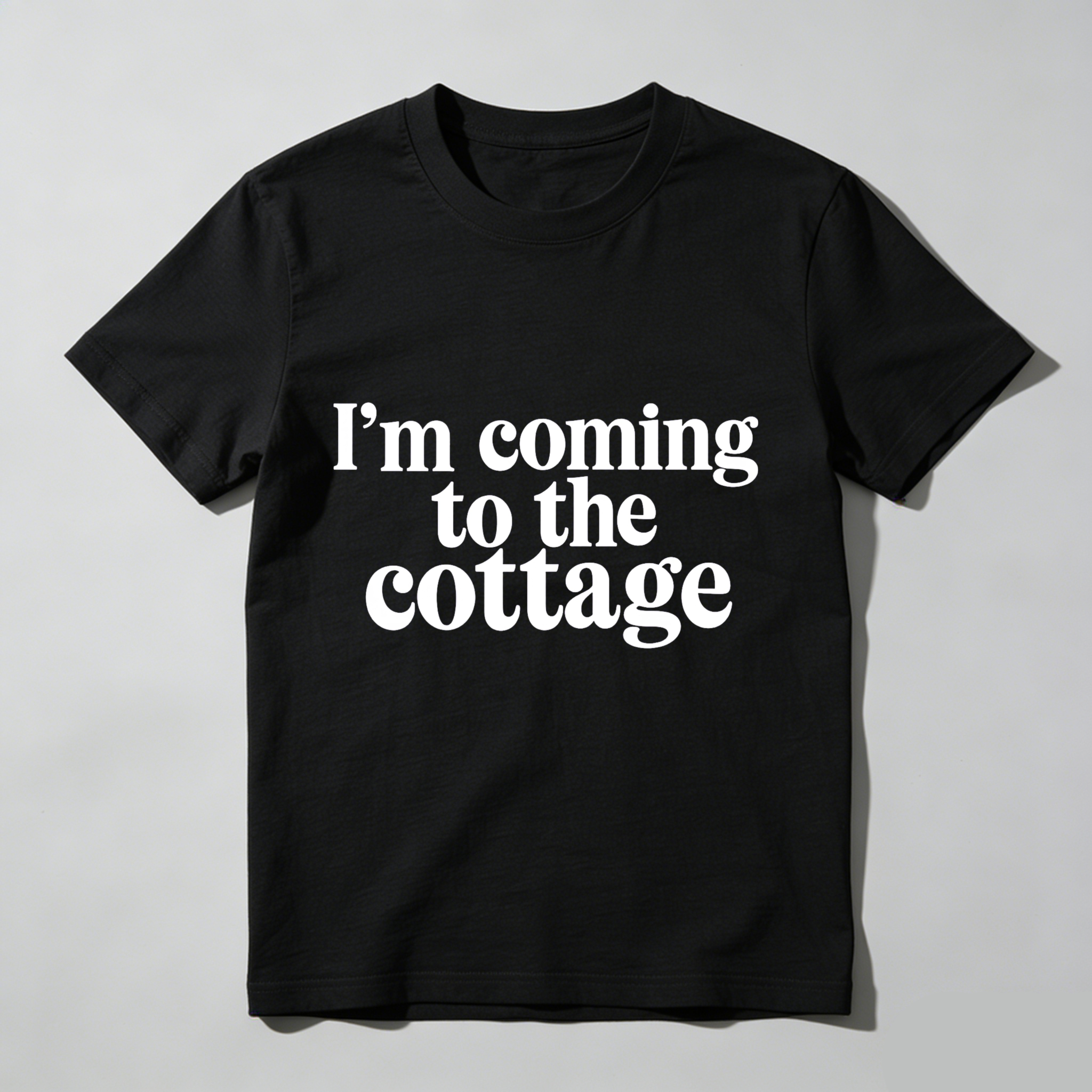 Wardrobecart I'm Coming To The Cottage Tshirt
