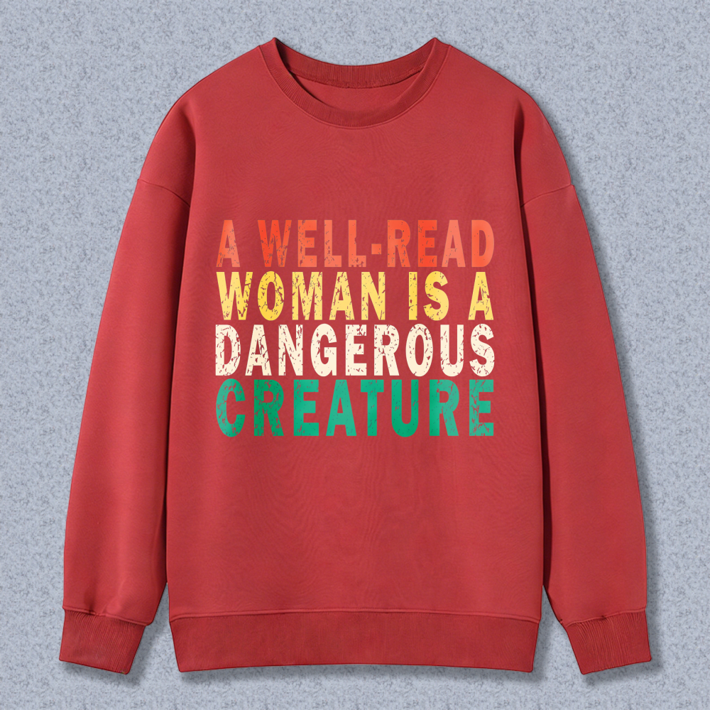 Wardrobecart A Well Read Woman Is A Dangerous Creature Unisex Classic Sweatshirt