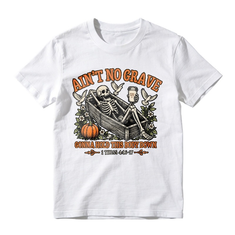 Aint No Grave Gonna Hold This Body Down Skeleton Pumpkin Coffee Cup Bible Verse Unisex Classic T-shirt