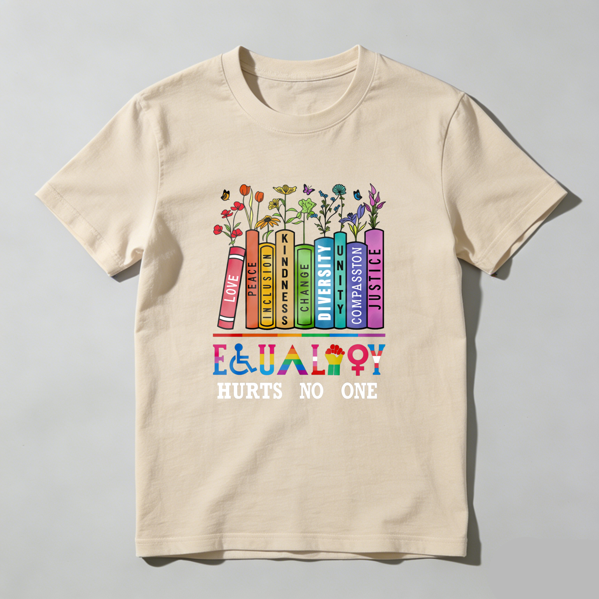 Wardrobecart Love Peace Inclusion Kindness Diversity Change Compassion Justice Equality Hurts No One Tshirt