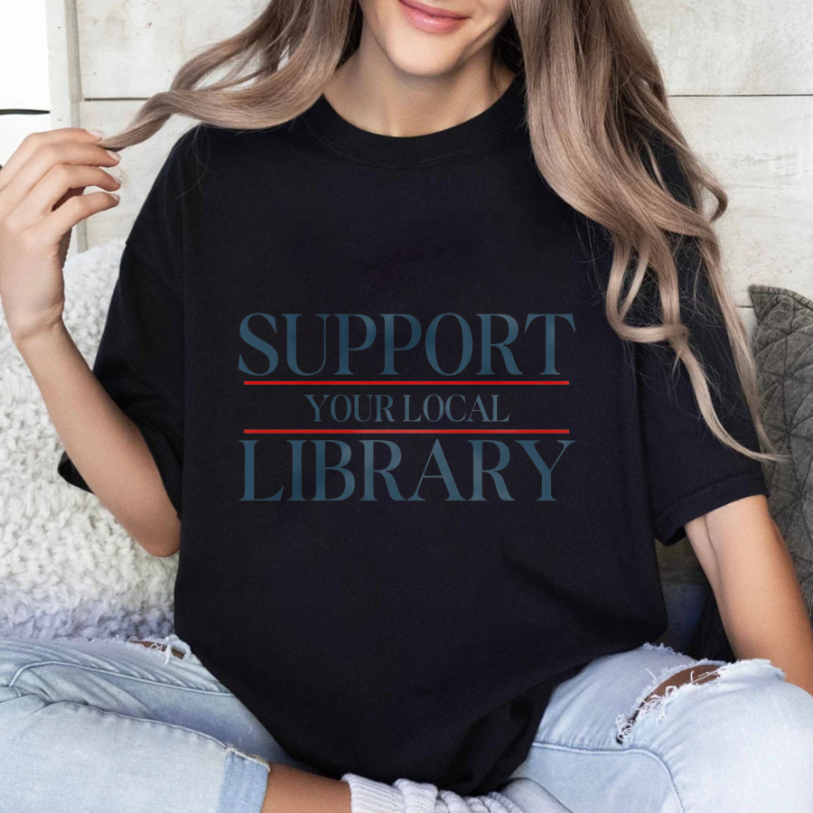 Wardrobecart Support Your Local Library Tshirt