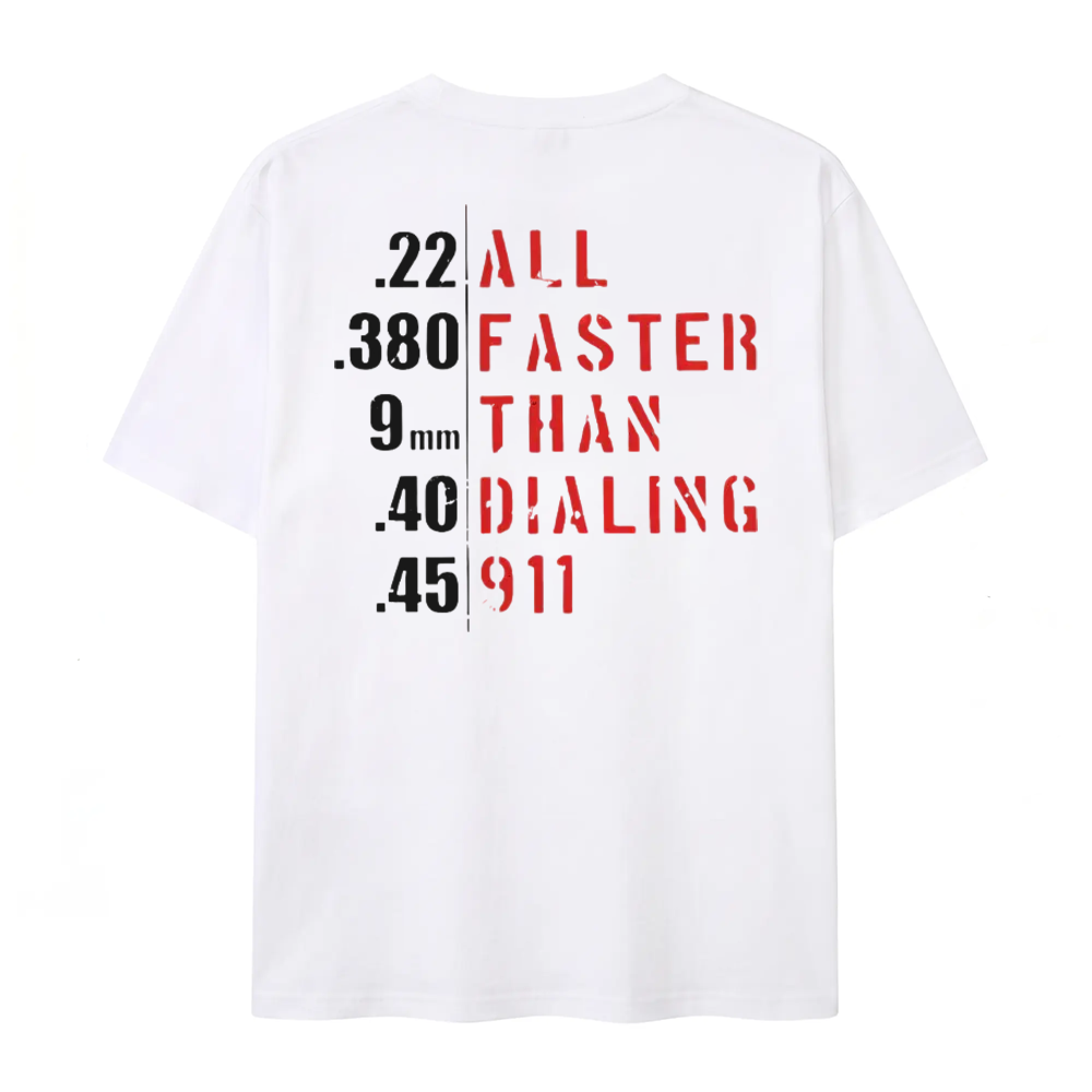 All Faster Than Dialing 911 T-shirt