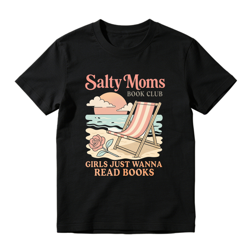 Wardrobecart Salty Moms Book Club Beach Chair Rose Girls Just Wanna Read Books Unisex Classic T-shirt