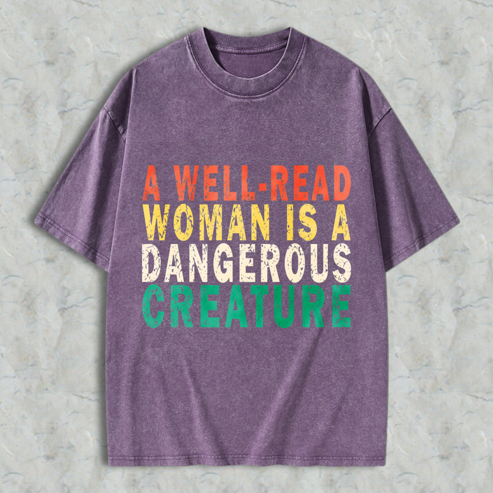 Wardrobecart A Well Read Woman Is A Dangerous Creature Unisex Washed T-shirt