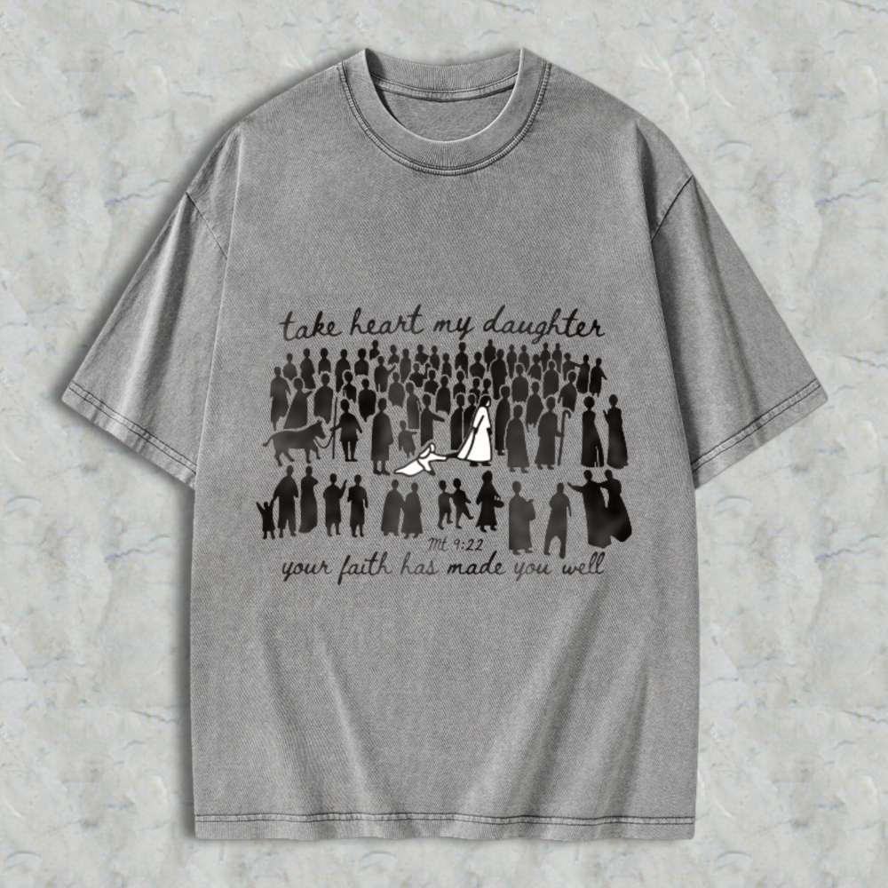 Take Heart My Daughter Your Faith Has Made You Well Bible Verse Matthew 922 Women Silhouettes T-shirt