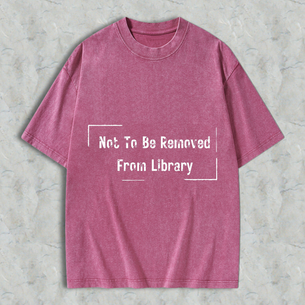 Wardrobecart Not To Be Removed From Library Unisex Washed T-shirt