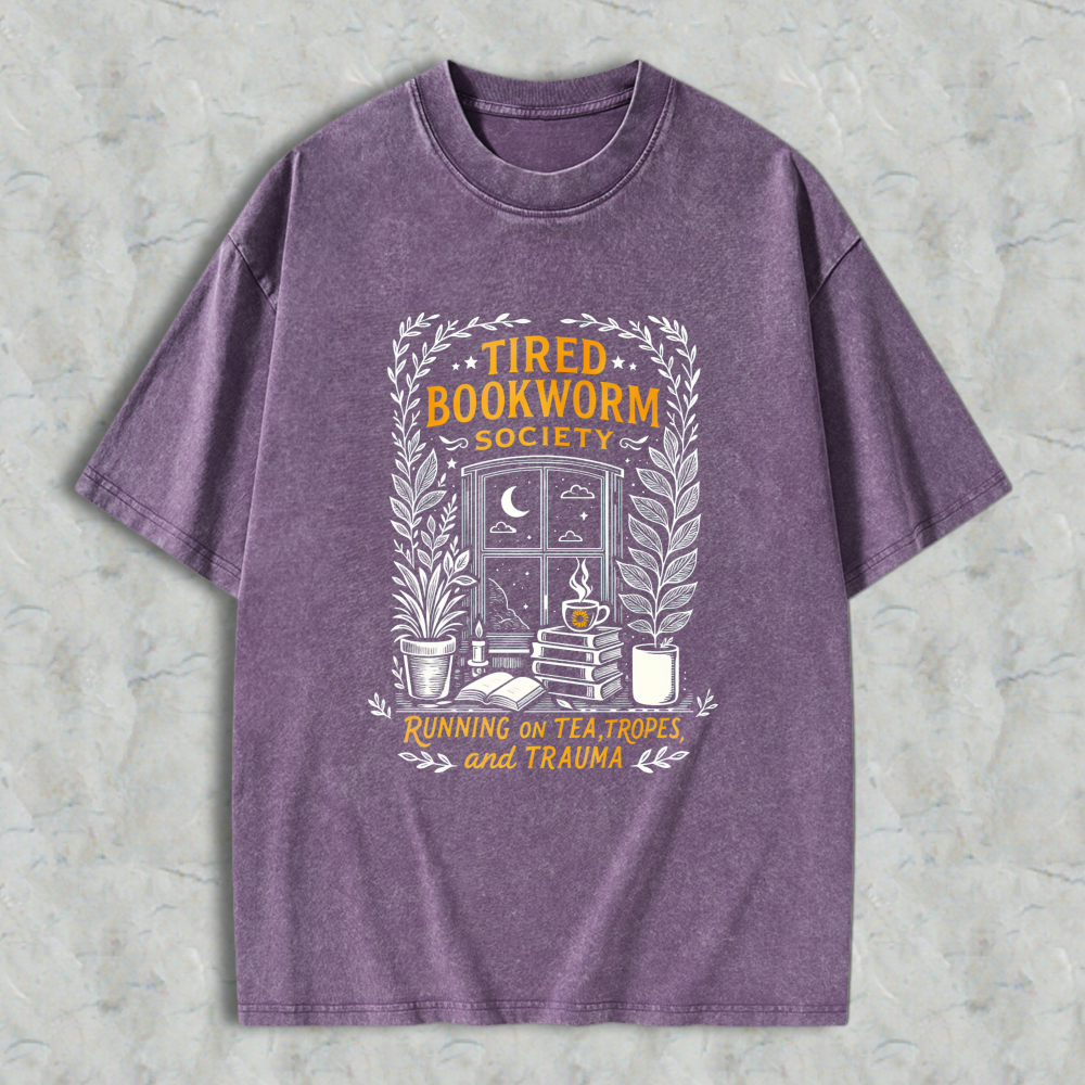 Wardrobecart Tired Bookworm Society Running On Tea Tropes And Trauma Unisex Washed T-shirt