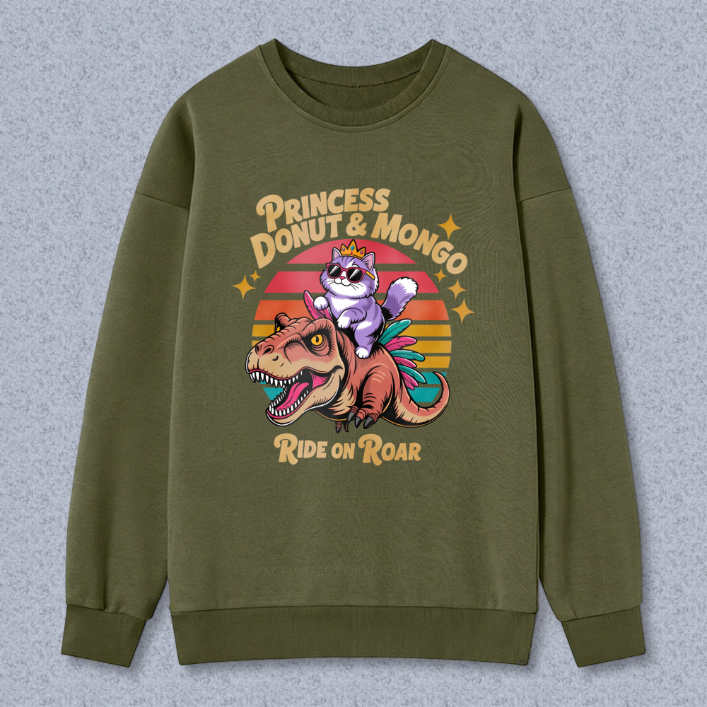 Wardrobecart Princess Donut And Mongo Ride On Roar Dinosaur Cat Vintage Design Unisex Classic Sweatshirt