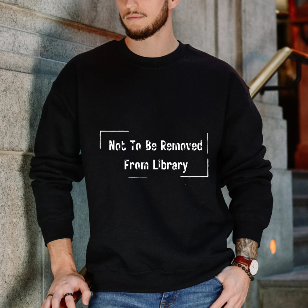 Wardrobecart Not To Be Removed From Library Unisex Classic Sweatshirt