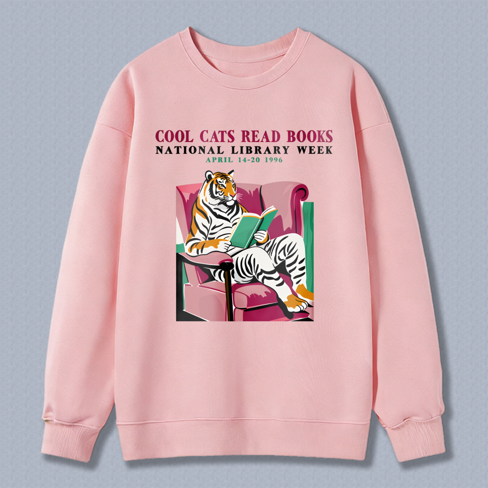 Wardrobecart Cool Cats Read Books National Library Week April 14 20 1996 Tiger Reading Book In Armchair Unisex Classic Sweatshirt