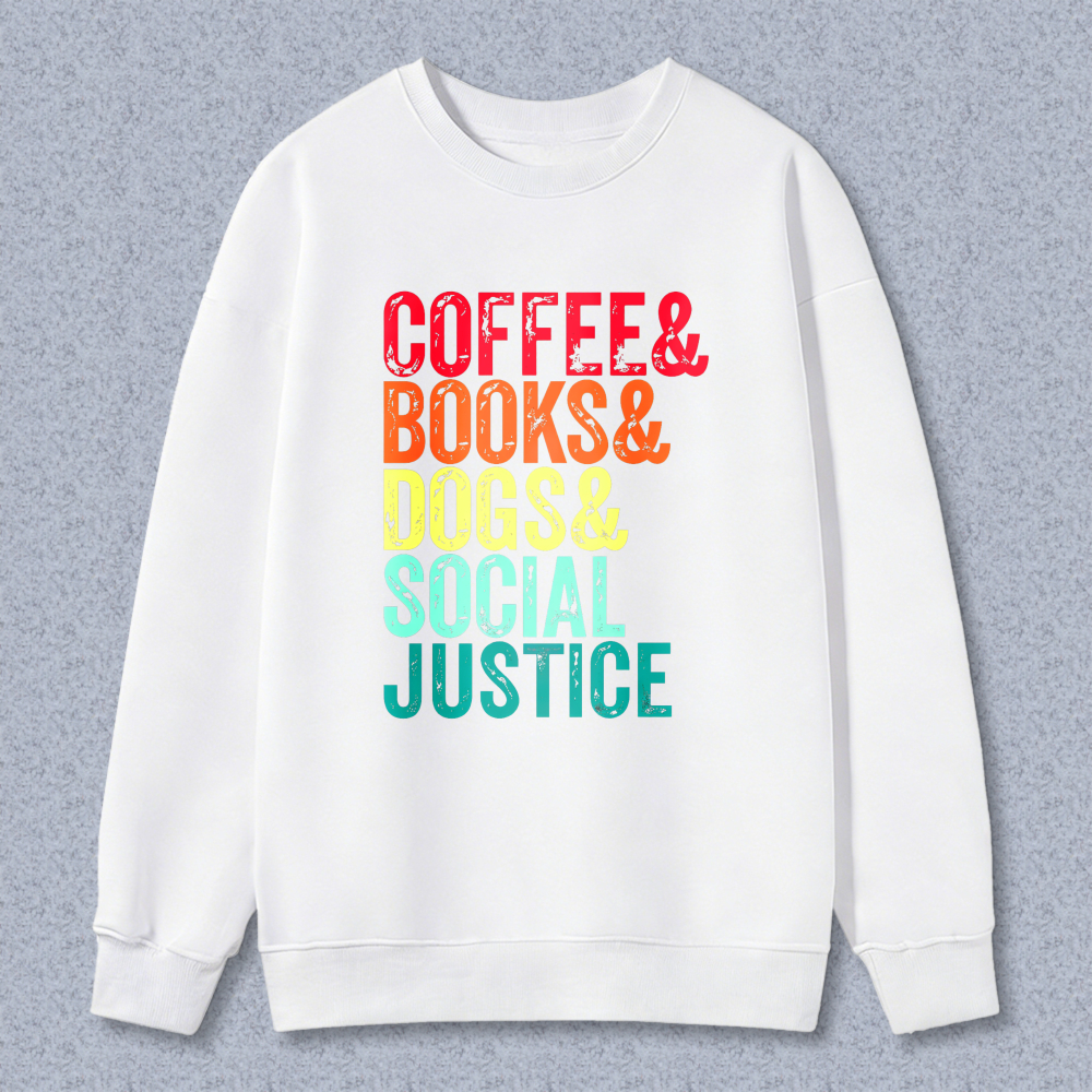 Wardrobecart Coffee Books Dogs Social Justice Unisex Classic Sweatshirt