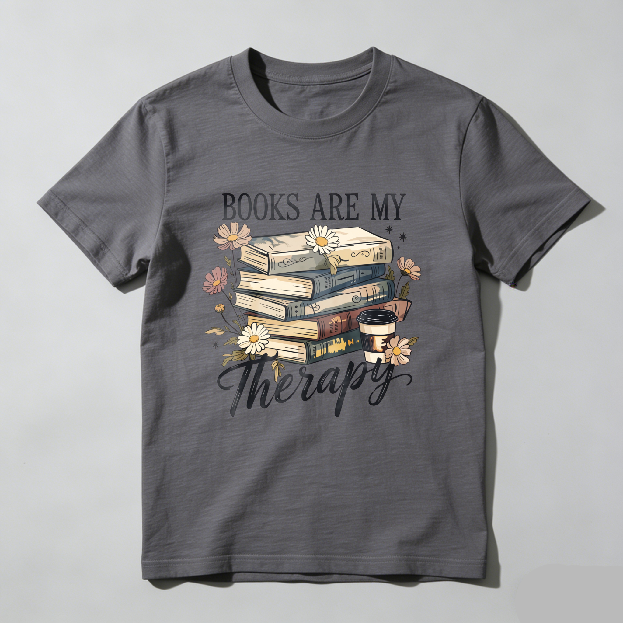 Wardrobecart Books Are My Therapy With Flowers And Coffee Tshirt