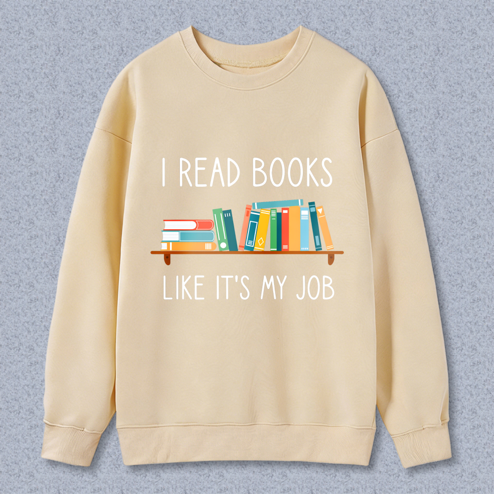 Wardrobecart I Read Books Like Its My Job Bookshelf Design Unisex Classic Sweatshirt