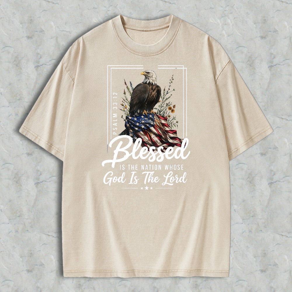 Blessed Is The Nation Whose God Is The Lord Psalm 3312 Eagle And American Flag Washed T-shirt
