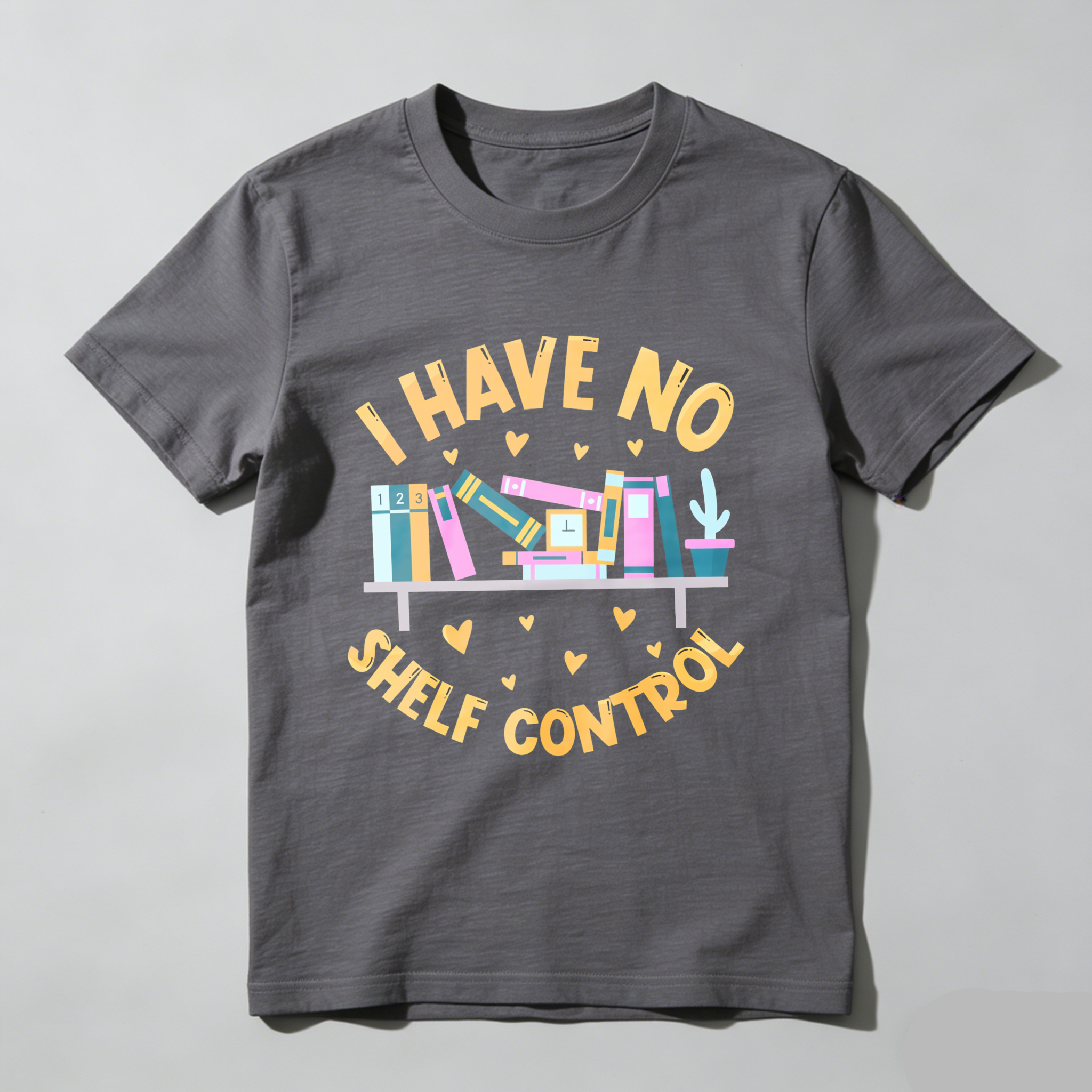 Wardrobecart I Have No Shelf Control Bookshelf Design Unisex Classic T-shirt