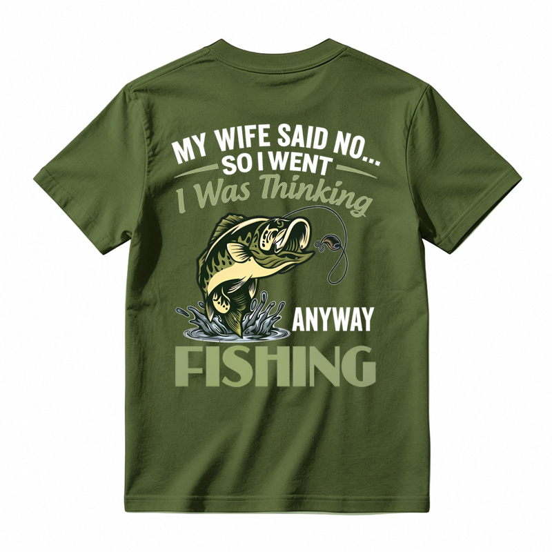 My Wife Said No So I Went Fishing Funny Fishing Graphic T-Shirt🎣