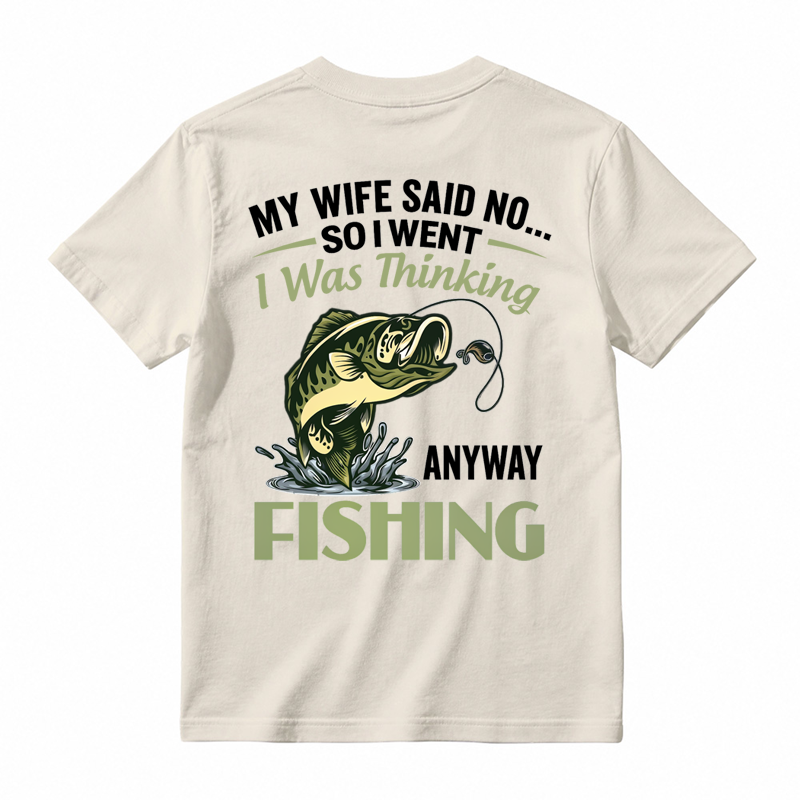 My Wife Said No So I Went Fishing Funny Fishing Graphic T-Shirt🎣