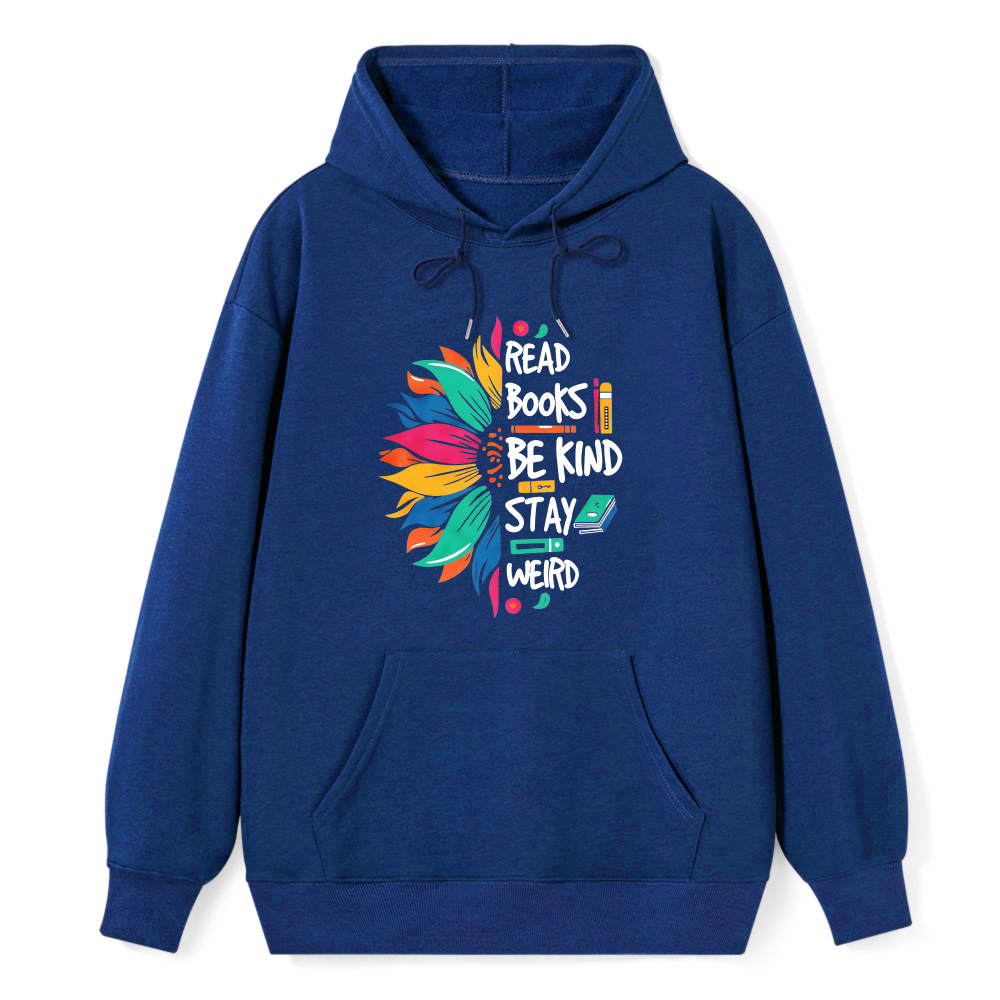 Wardrobecart Read Books Be Kind Stay Weird Sunflower Design Unisex Classic Hoodie