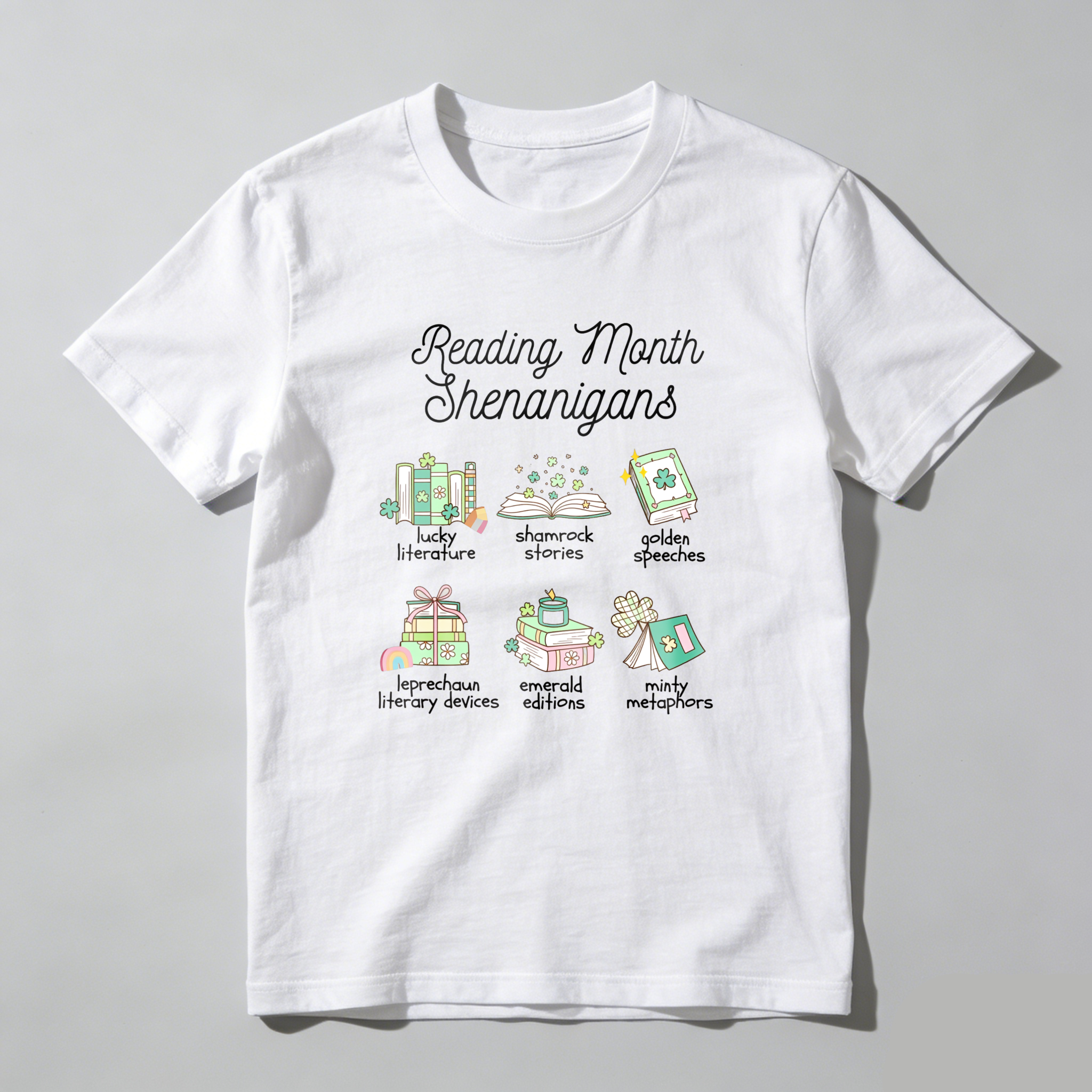 WardrobecartReading Month Shenanigans   Lucky Literature   Shamrock Stories   Golden Speeches   Leprechaun Literary Devices   Emerald Editions   Minty Metaphors tshirt