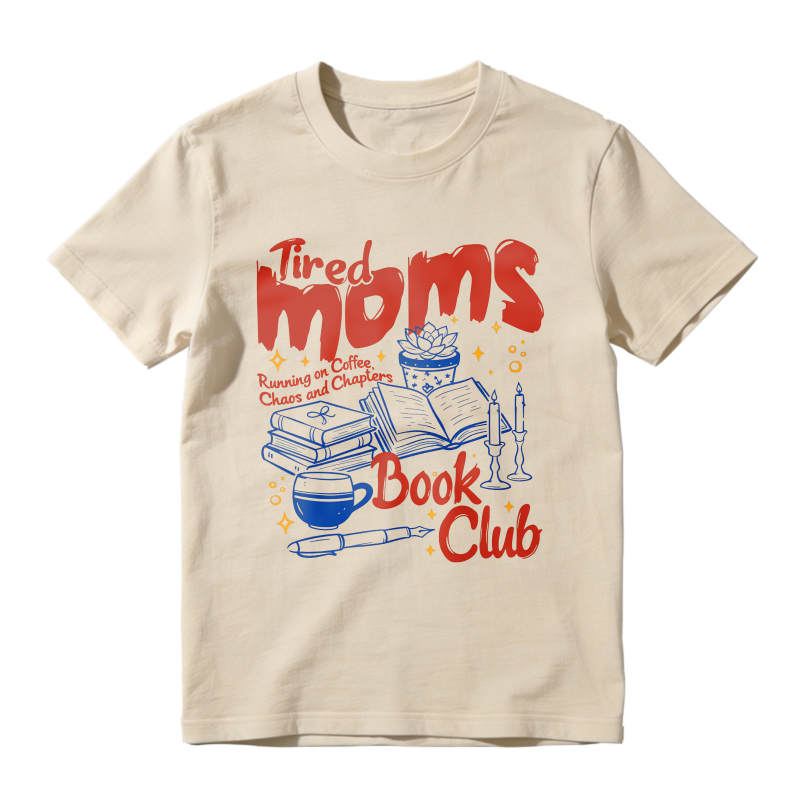 Wardrobecart Tired Moms Book Club Running On Coffee Chaos And Chapters Unisex Classic T-shirt