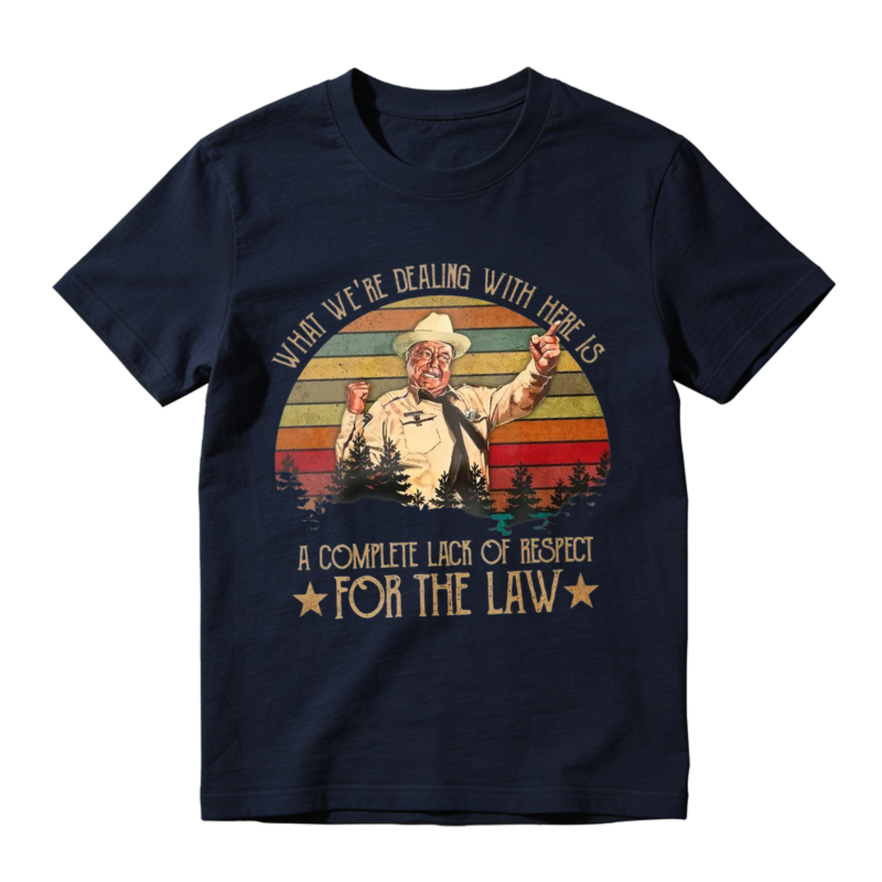 What We Re Dealing With Here Is A Complete Lack Of Respect For The Law Vintage Retro Sunset Unisex Classic T-shirt