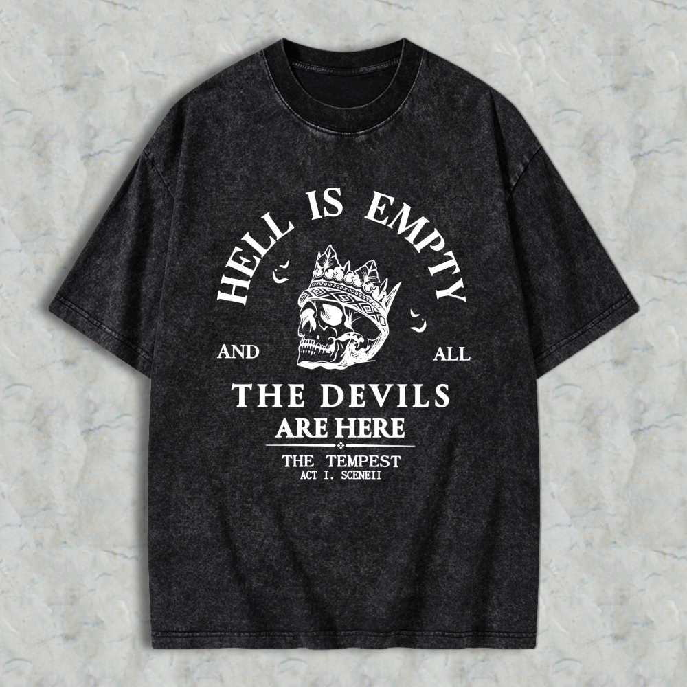 Wardrobecart Hell Is Empty And All The Devils Are Here Quote With Skull And Crown Design Unisex Washed T-shirt