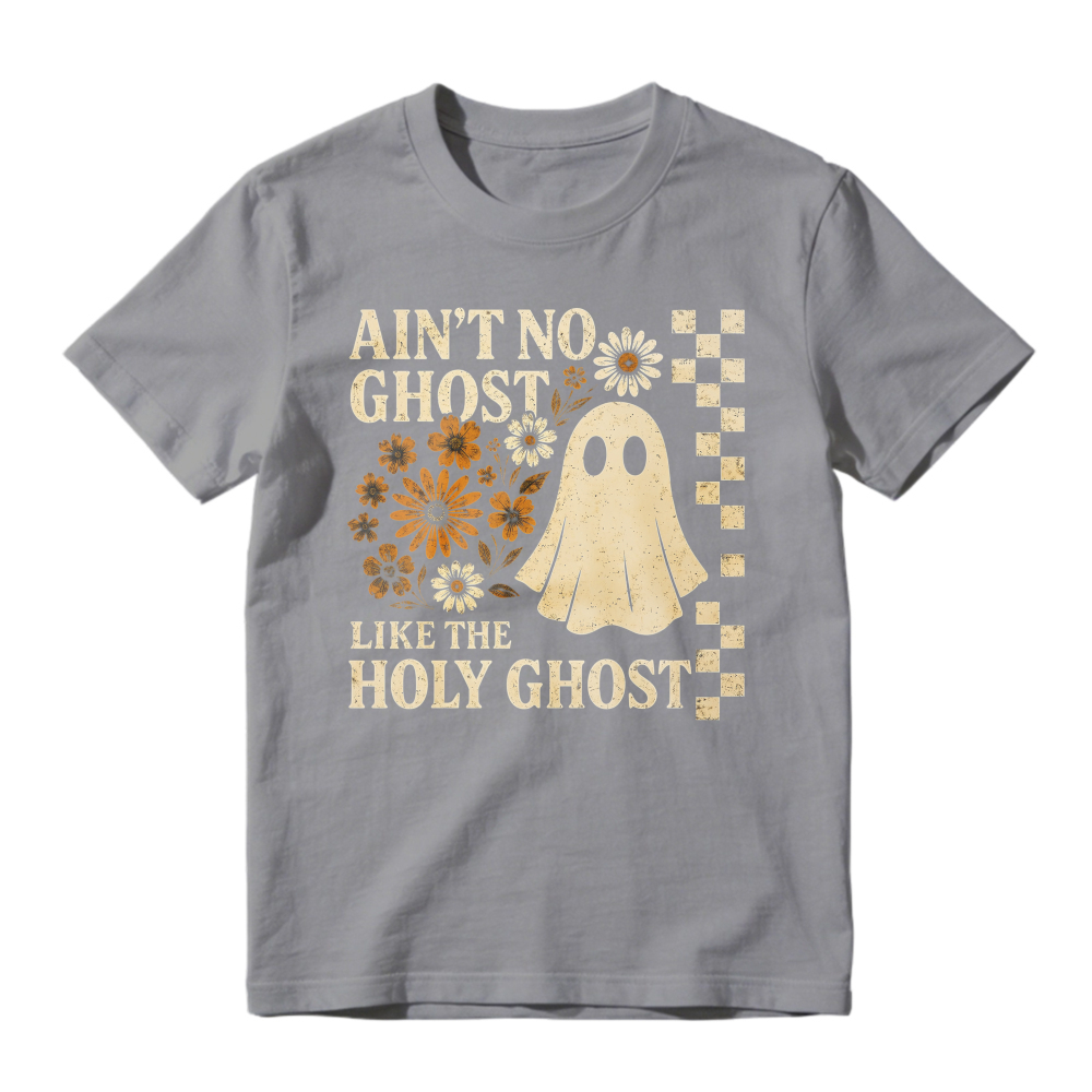 Aint No Ghost Like The Holy Ghost Retro Floral Ghost Design Unisex Classic T-shirt