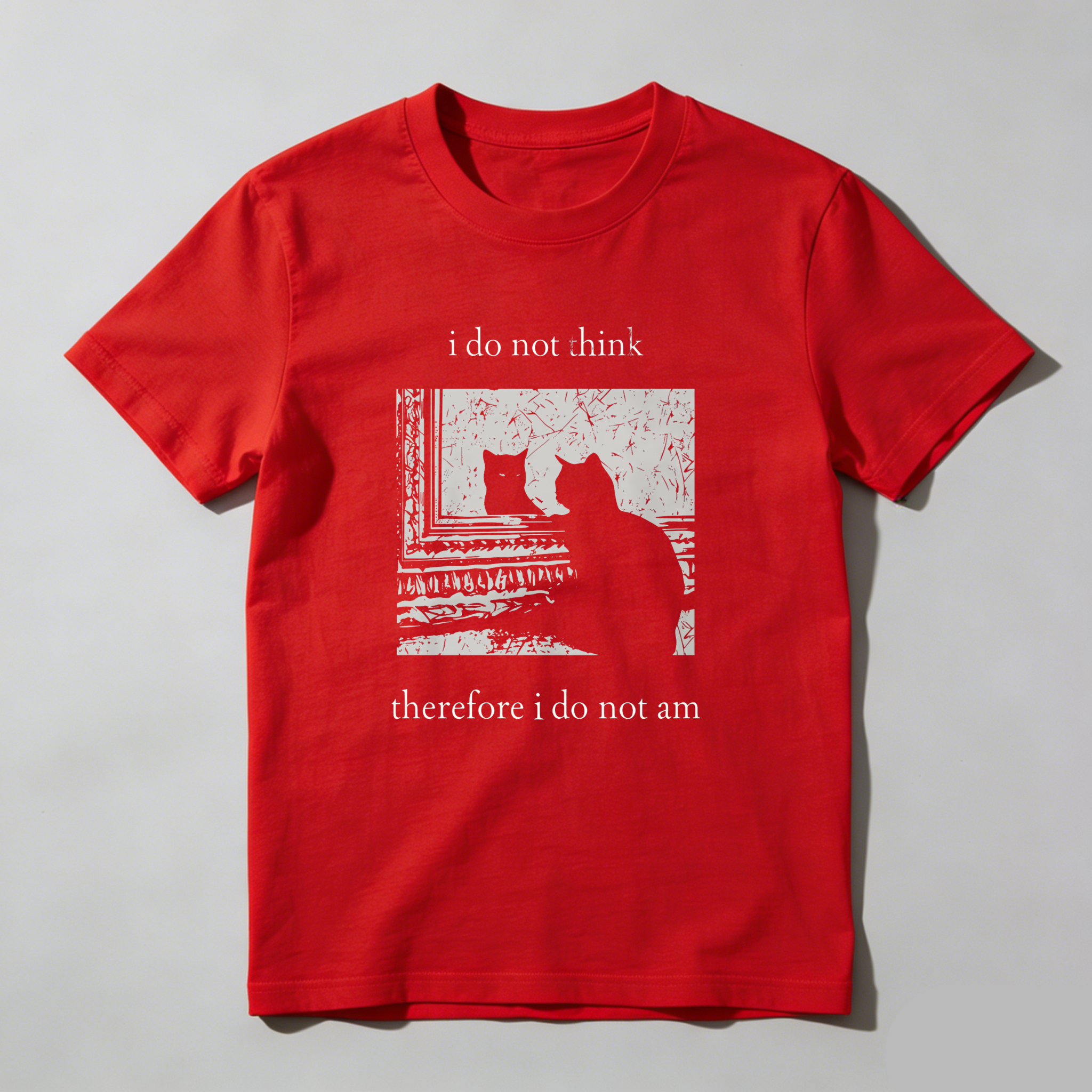 Wardrobecart I Do Not Think Therefore I Do Not Am Tshirt