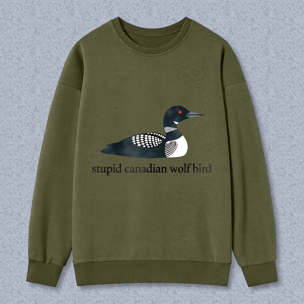 Wardrobecart Loon Bird Design Stupid Canadian Wolf Bird Unisex Classic Sweatshirt