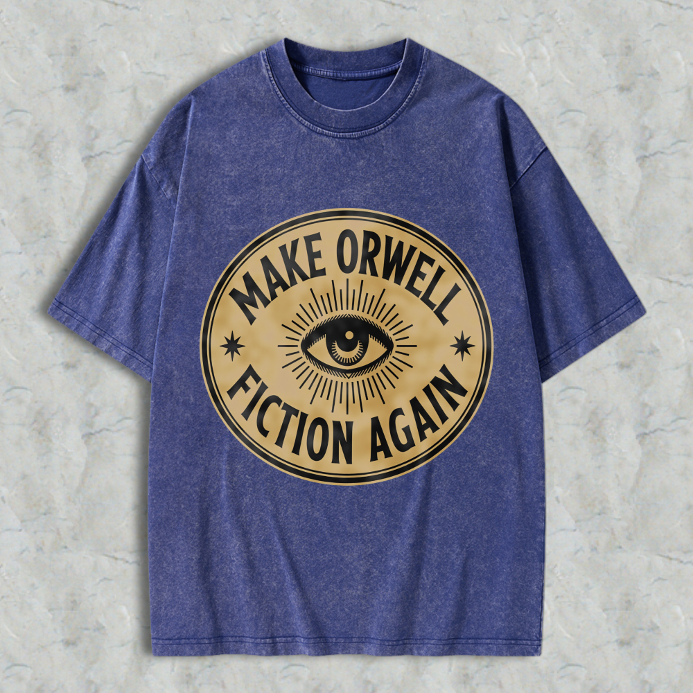 Wardrobecart Make Orwell Fiction Again Eye Symbol Unisex Washed T-shirt
