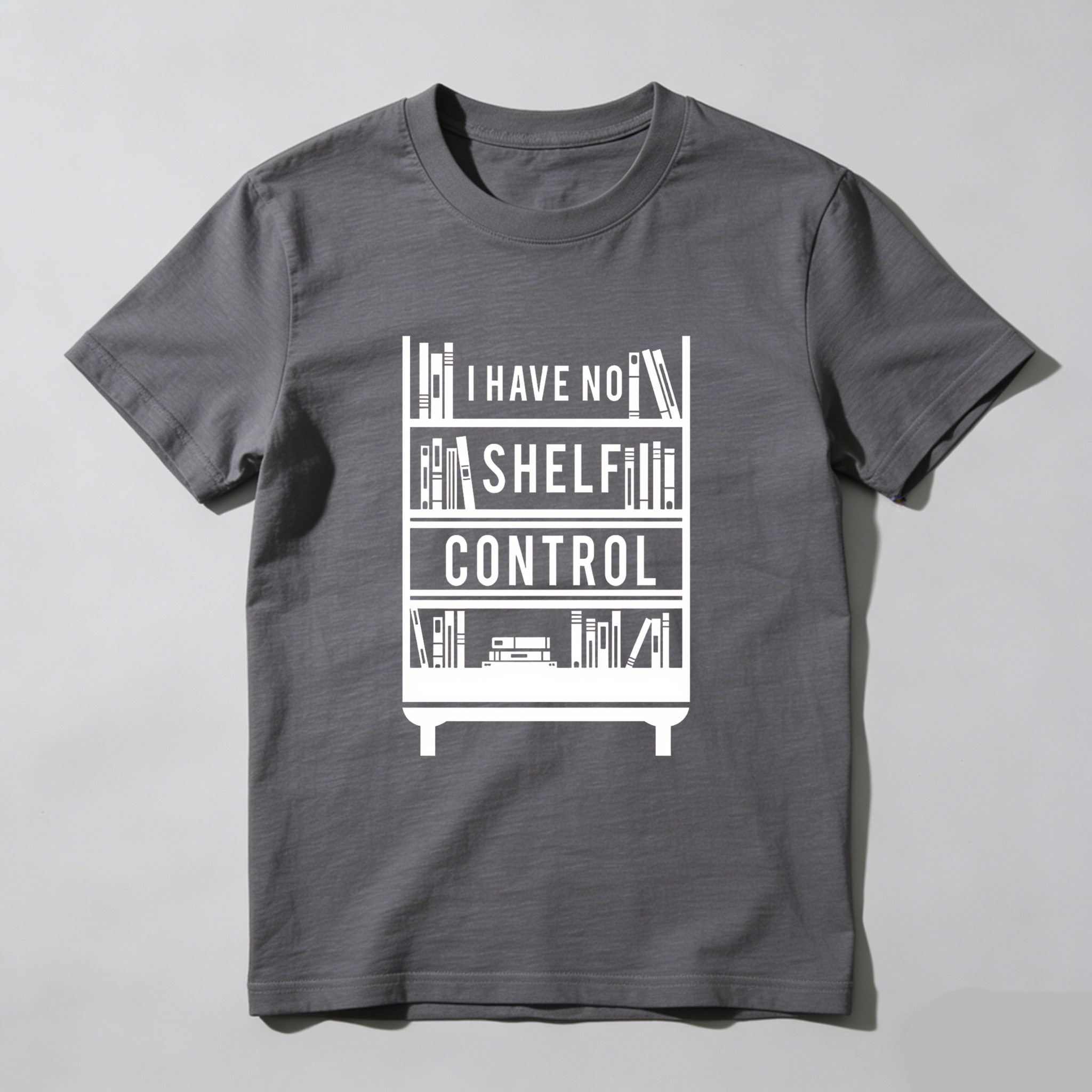 Wardrobecart I Have No Shelf Control Bookshelf Design Unisex Classic T-shirt