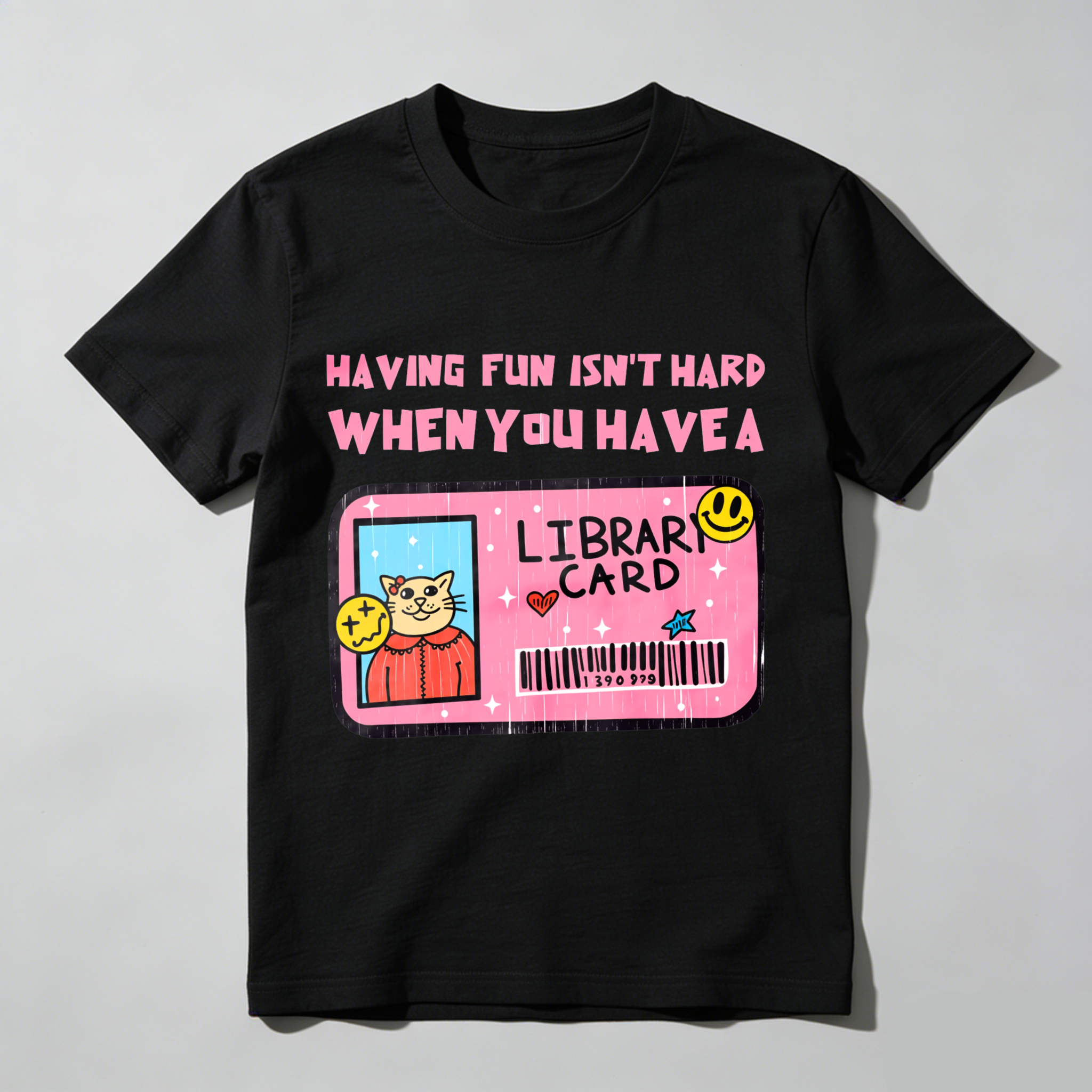 Wardrobecart Having Fun Isn't Hard When You Have A Library Card Tshirt