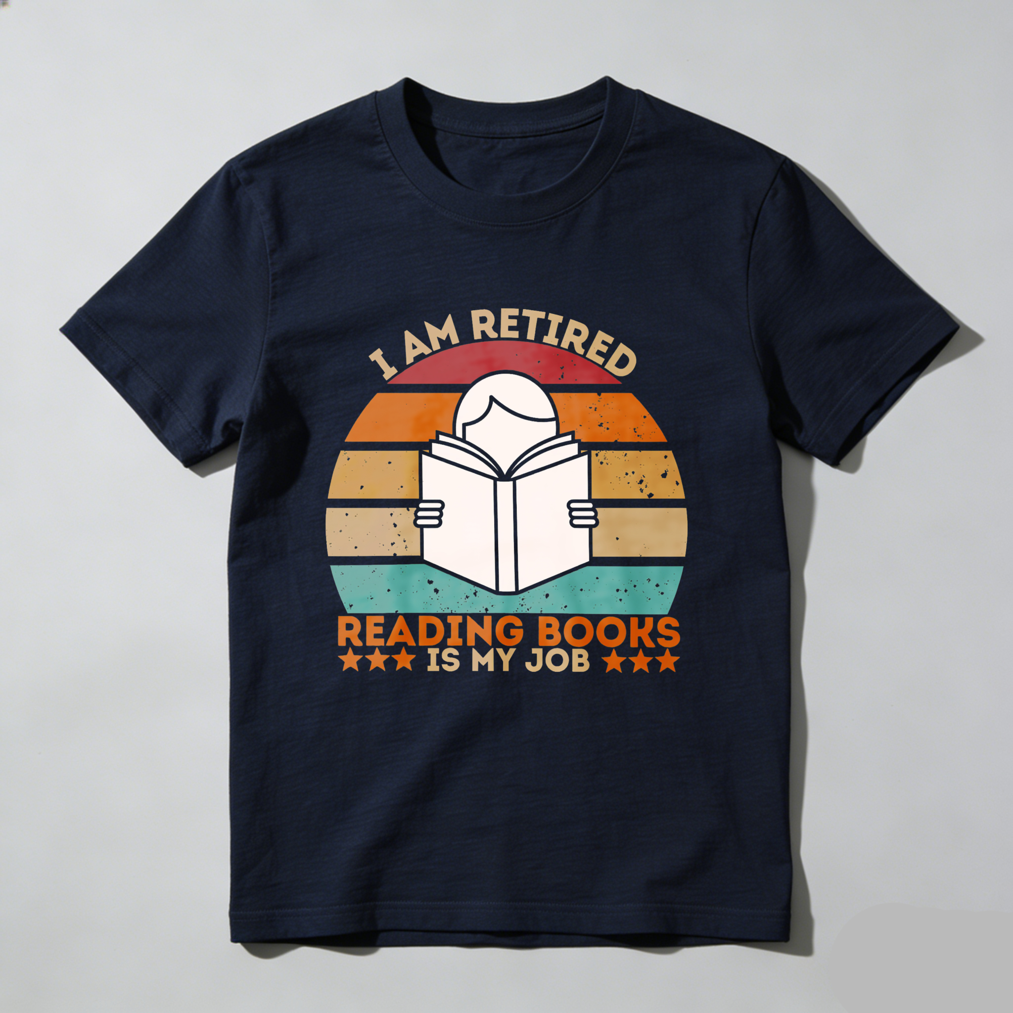 Wardrobecart I Am Retired Reading Books Is My Job Tshirt