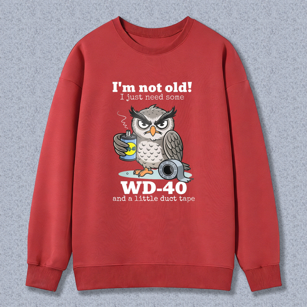 Owl With Wd 40 And Duct Tape I M Not Old I Just Need Some T-shirt