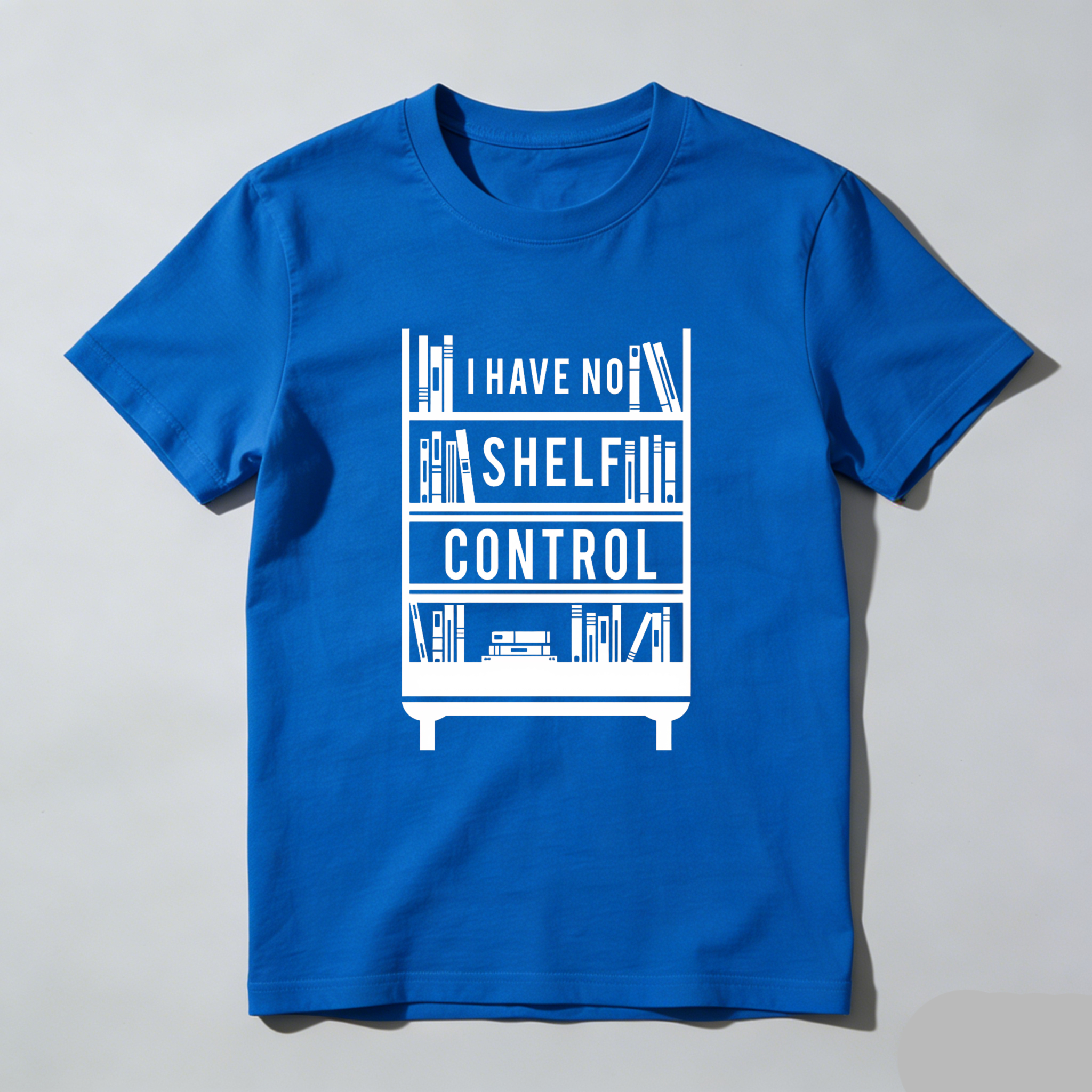 Wardrobecart I Have No Shelf Control Bookshelf Design Unisex Classic T-shirt