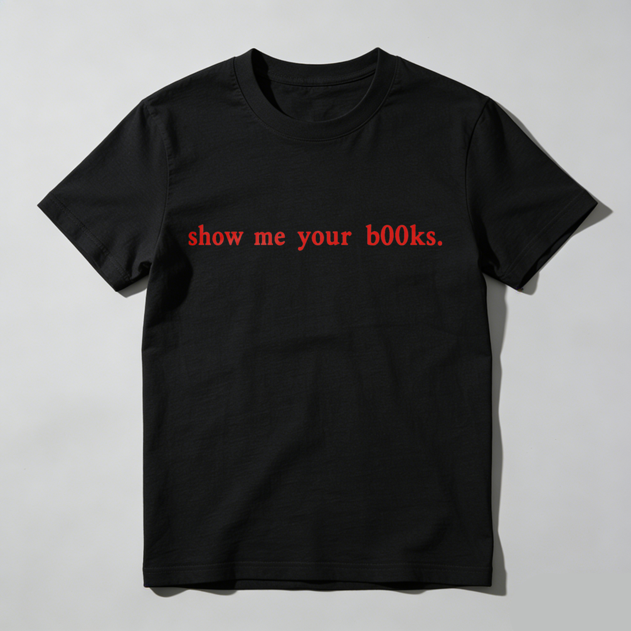 Wardrobecart Show Me Your Books Tshirt