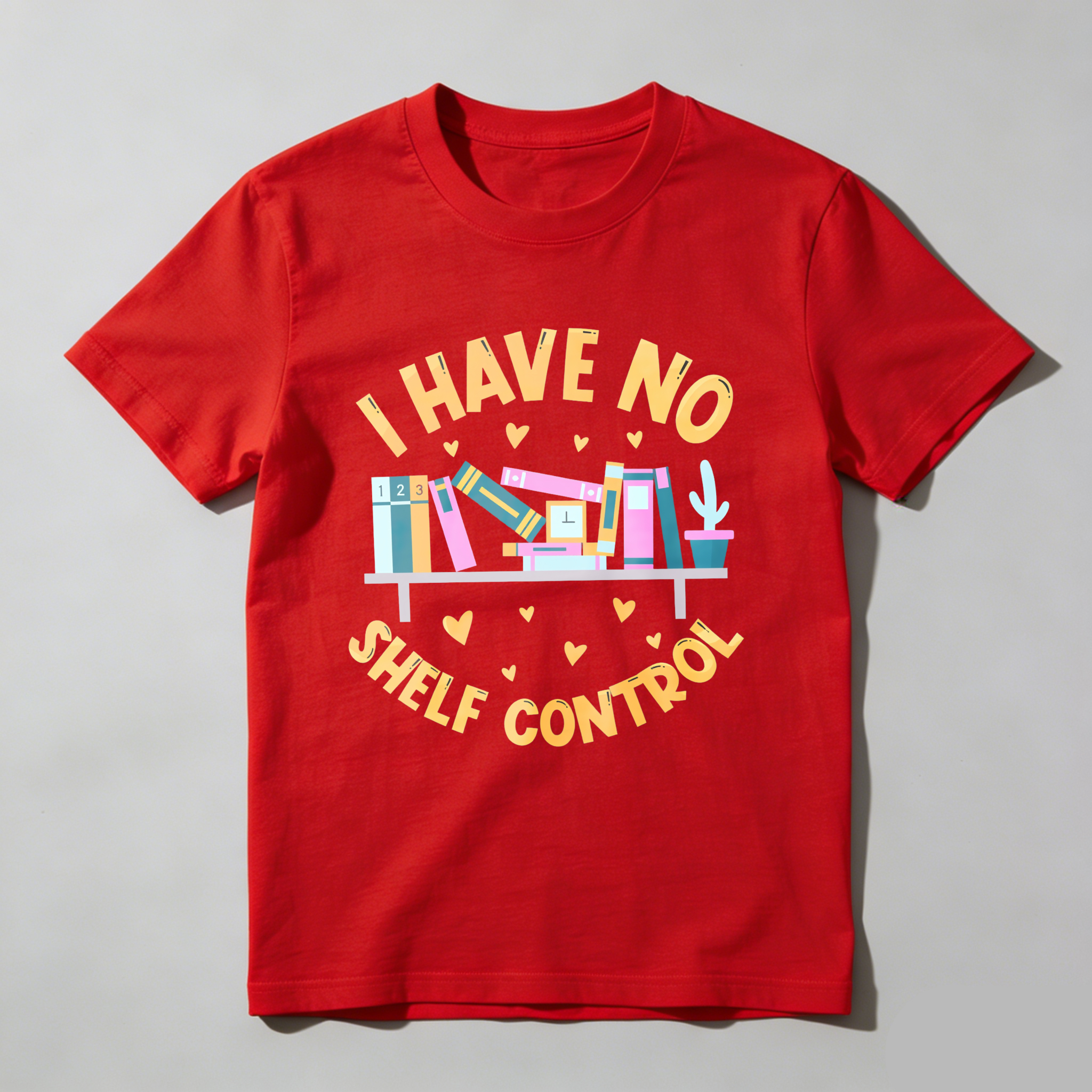 Wardrobecart I Have No Shelf Control Bookshelf Design Unisex Classic T-shirt