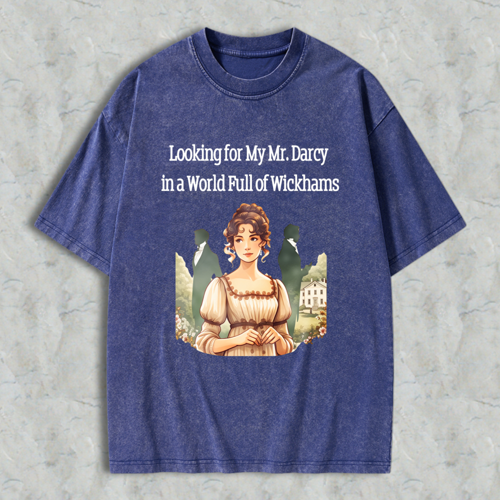 Wardrobecart Looking For My Mr Darcy In A World Full Of Wickhams Unisex Washed T-shirt