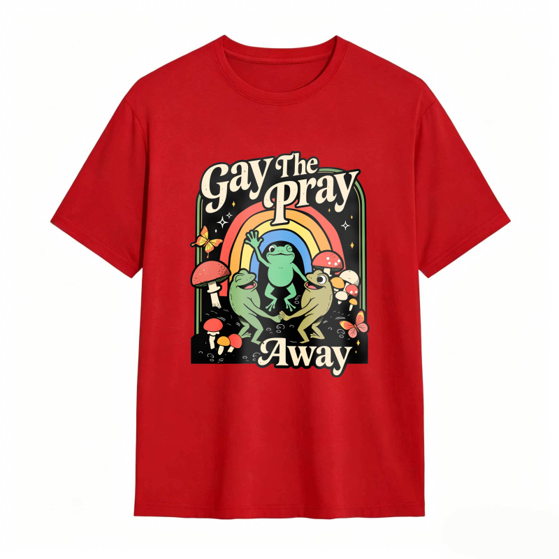 Gay The Pray Away Rainbow Funny Meme Frogs LGBT Pride T-Shirt