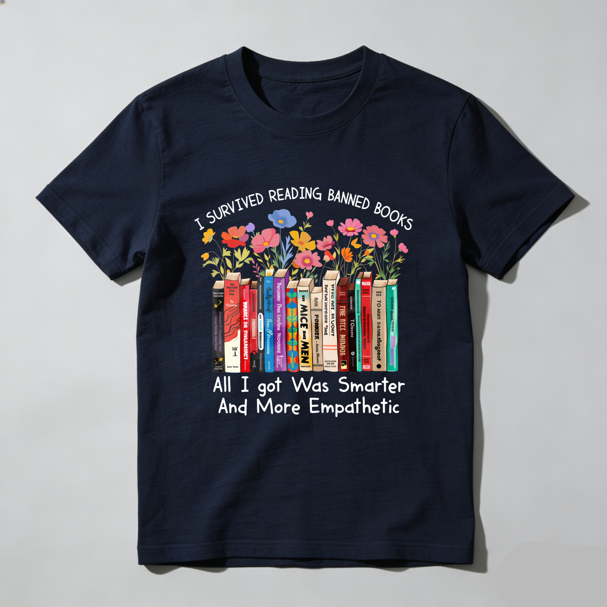 Wardrobecart I Survived Reading Banned Books   All I Got Was Smarter And More Empathetic Tshirt