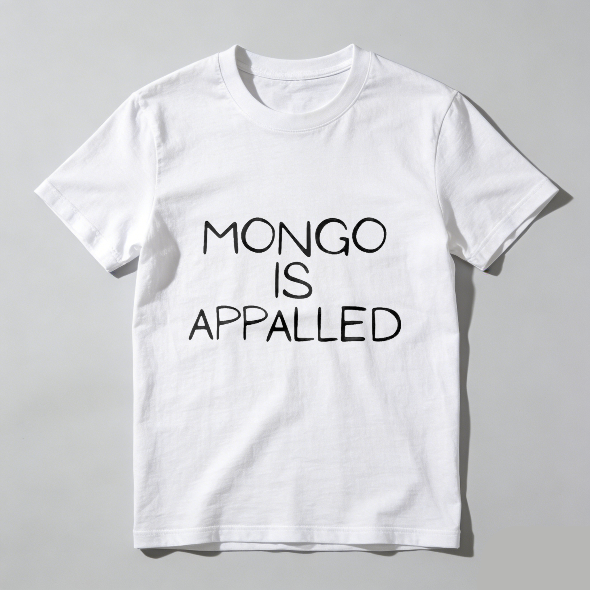 Wardrobecart Mongo Is Appalled Tshirt