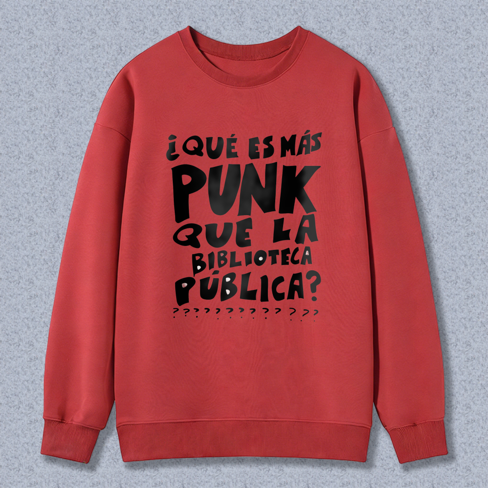 Wardrobecart What Is More Punk Than The Public Library Unisex Classic Sweatshirt
