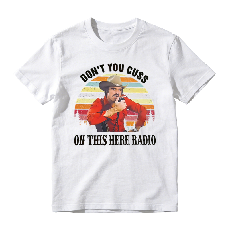 DON'T YOU CUSS ON THIS HERE RADIO Movie Quote Funny Vintage T-shirt