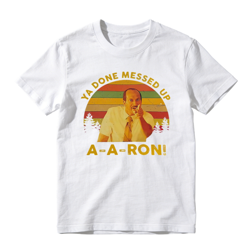 Ya Done Messed Up A A Ron! Movie Quote Funny Vintage T-shirt