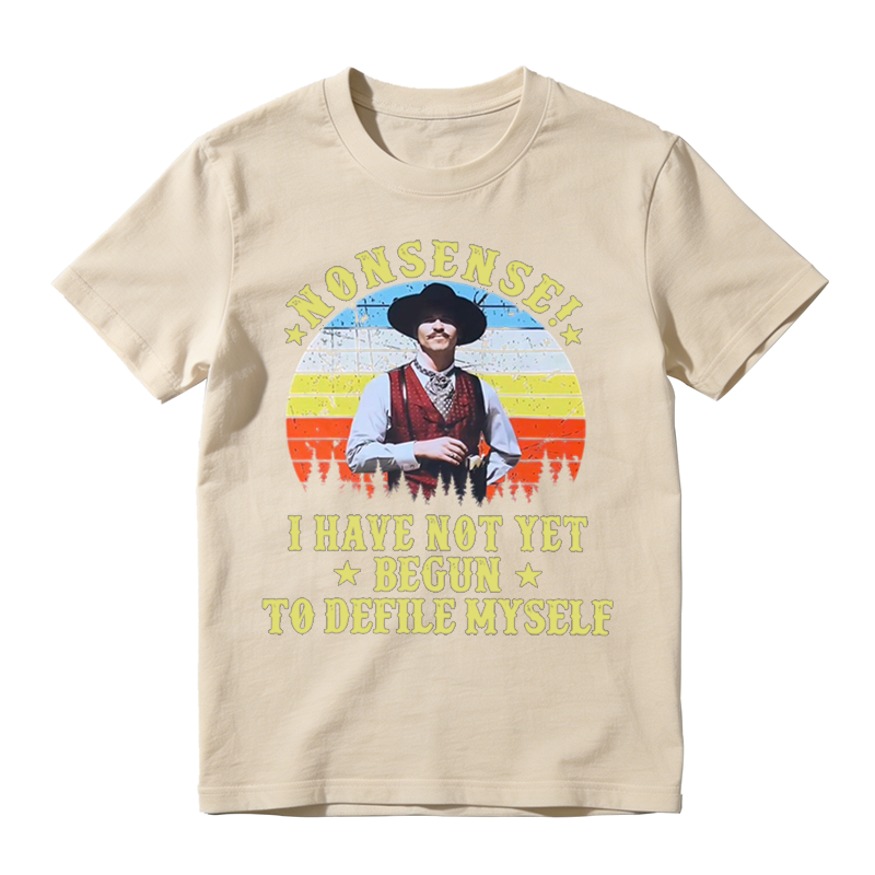 Nonsense I Have Not Yet Begun To Defile Myself Funny Retro Sunset Movie Quote T-shirt