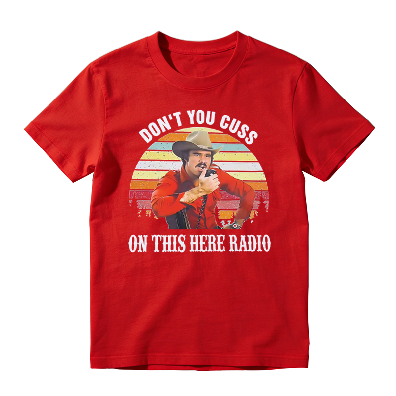 DON'T YOU CUSS ON THIS HERE RADIO Movie Quote Funny Vintage T-shirt