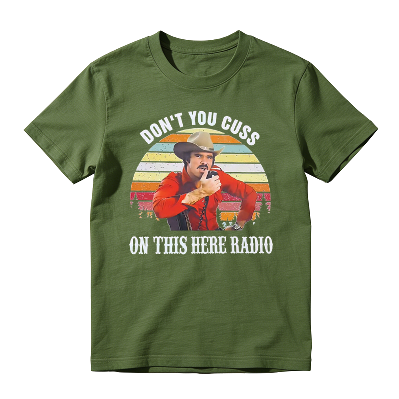 DON'T YOU CUSS ON THIS HERE RADIO Movie Quote Funny Vintage T-shirt