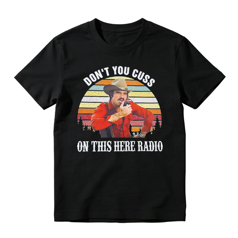 DON'T YOU CUSS ON THIS HERE RADIO Movie Quote Funny Vintage T-shirt